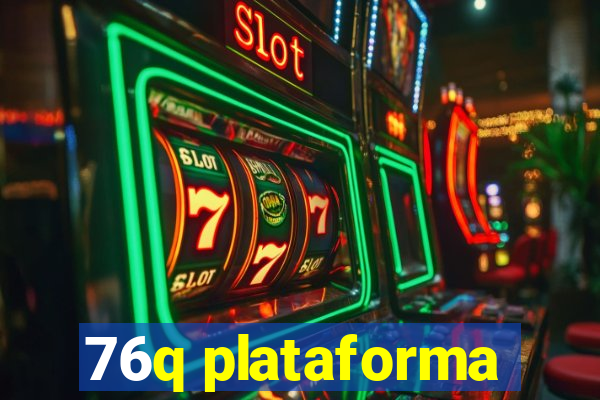 76q plataforma